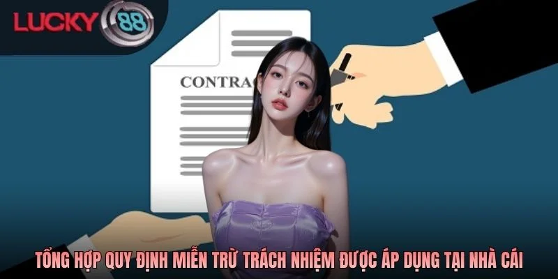 Tổng hợp quy định miễn trừ trách nhiệm được áp dụng tại nhà cái